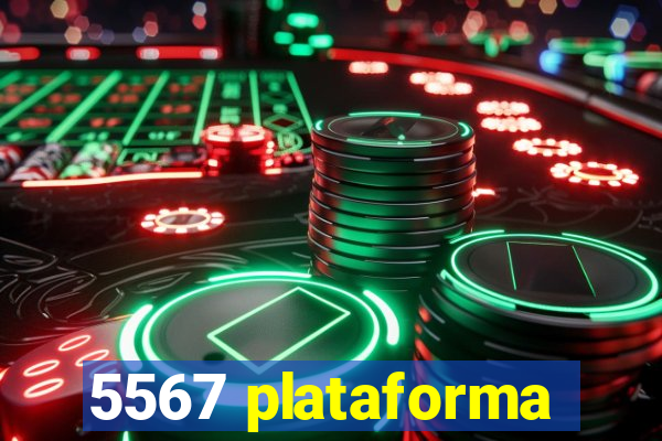 5567 plataforma